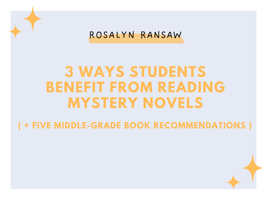 3 Ways Students Benefit from Reading Mystery Novels