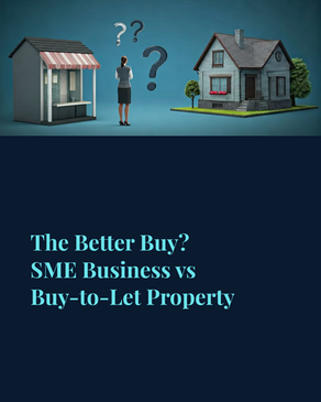 SME Business vs Buy-to-Let Property: The Better Buy