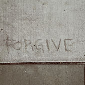 But What About Forgiveness?