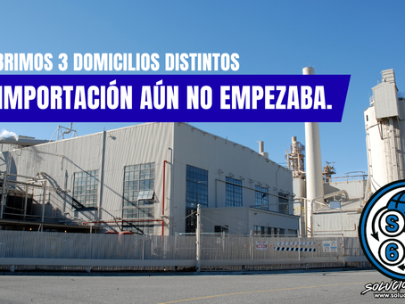 escubrimos 3 domicilios distintos y la importación aún no empezaba