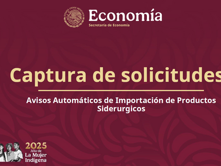 Guía para obtener el aviso automático de importación de Productos Siderúrgicos a través de VUCEM