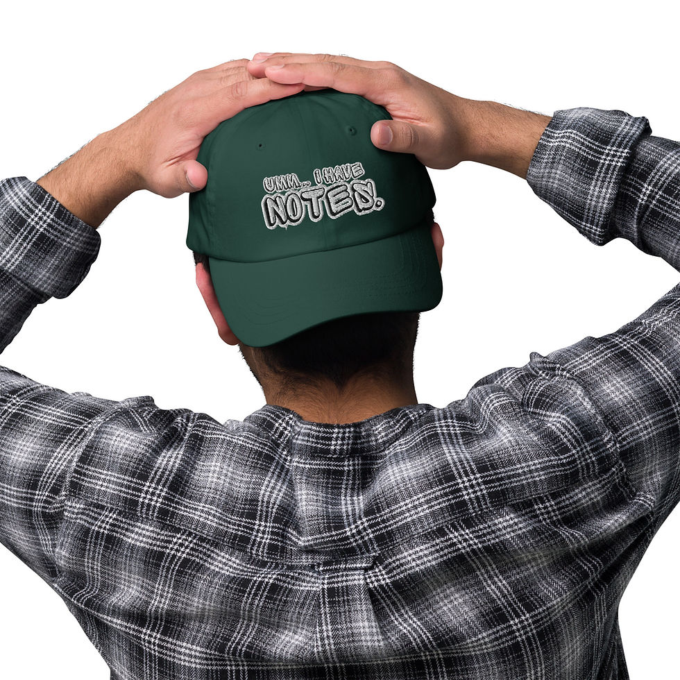 Thumbnail: I Have Notes.  Dad Hat