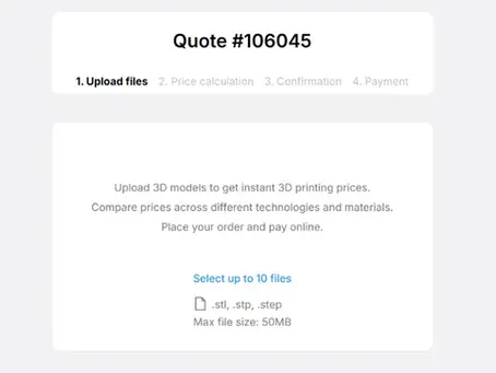 3D Printing Service Instant Quote Guide from Upload to Payment