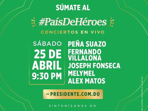 Cerveza Presidente, invita este sábado 25 de abril, a un nuevo concierto de #PaísDeHéroes 