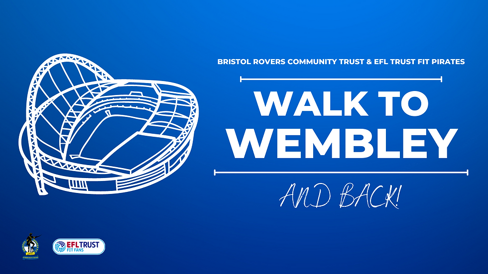 Bristol Rovers Community Trust (Walk To Wembley 2021) Twitter Post Draft.png
