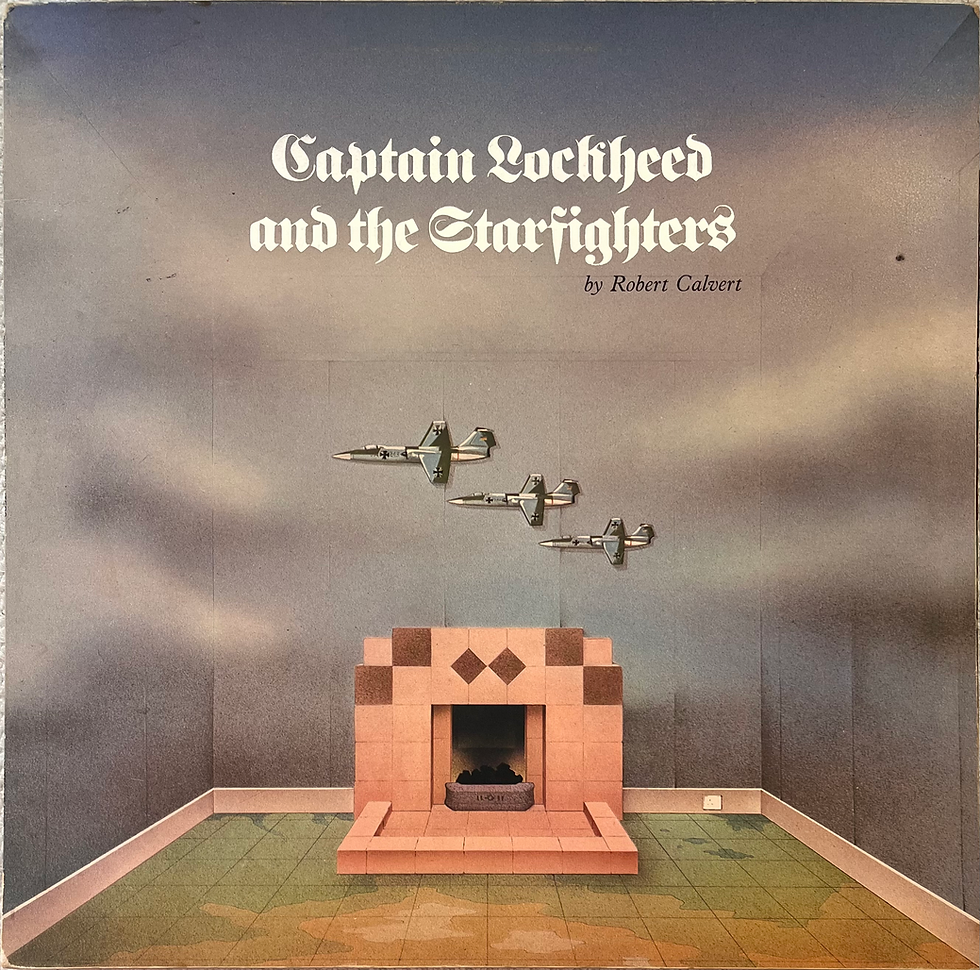 ROBERT CALVERT - Captain Lockheed And The Starfighters