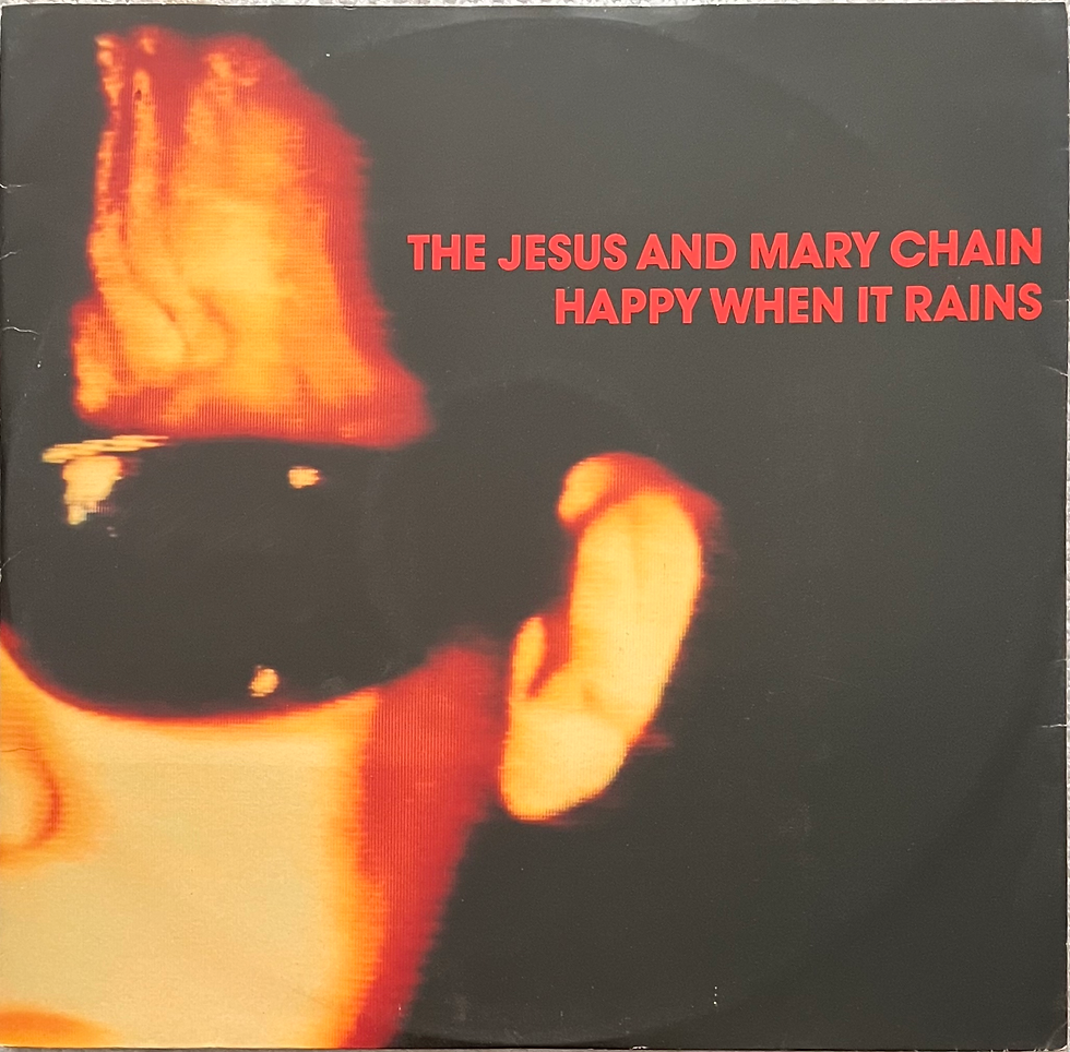 THE JESUS AND MARY CHAIN - Happy When It Rains (12"Single)