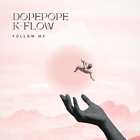 Dopepope ft K Flow - Follow Me.png