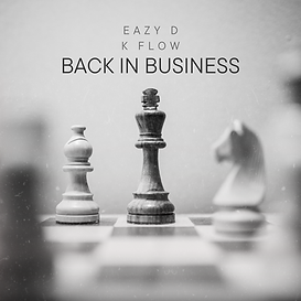 Eazy D & K Flow - Back In Business.png