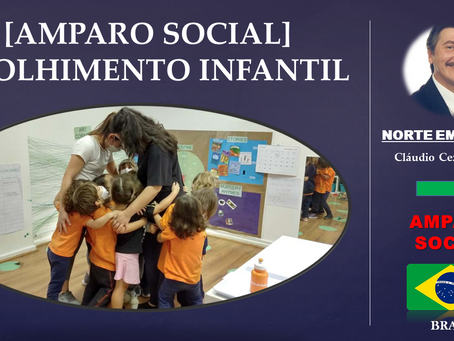 [AMPARO SOCIAL] ACOLHIMENTO INFANTIL