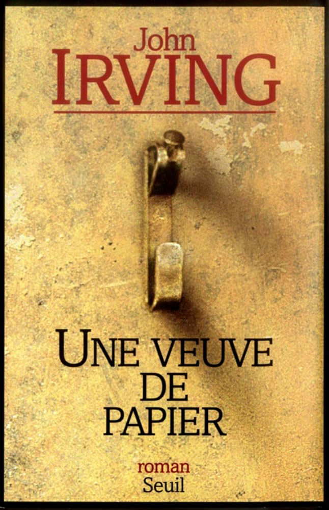 Une veuve de papier, John Irving, Seuil, note de lecture et citations.