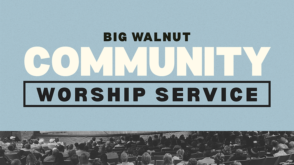 NO SERVICE in our building: Community Worship Service