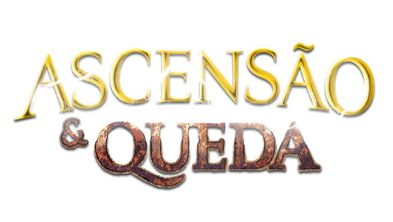Ascensão & Queda