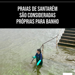PRAIAS DE SANTARÉM SÃO CONSIDERADAS PRÓPRIAS PARA BANHO