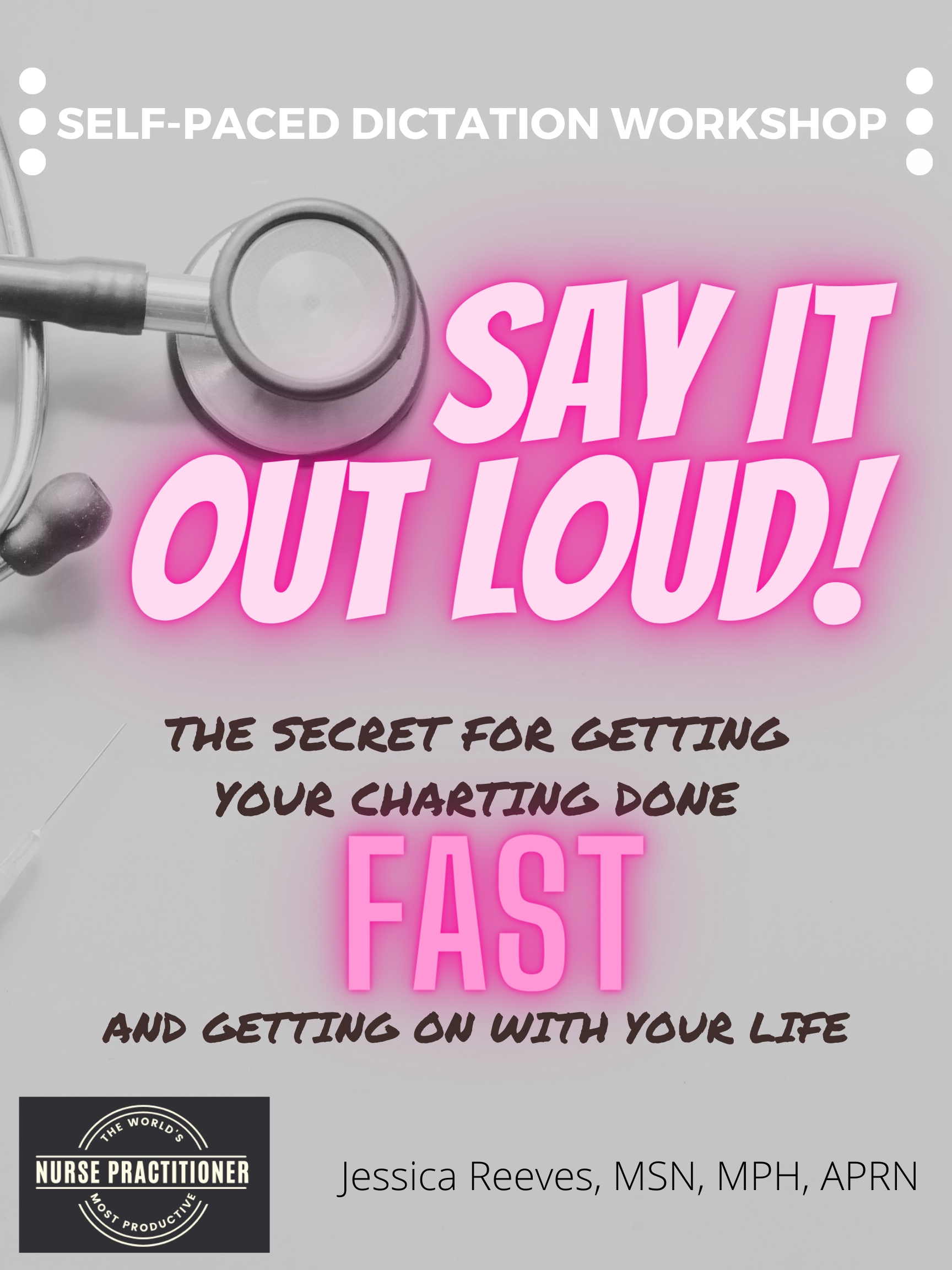 Say It Out Loud! A Self Paced Dictation Workshop