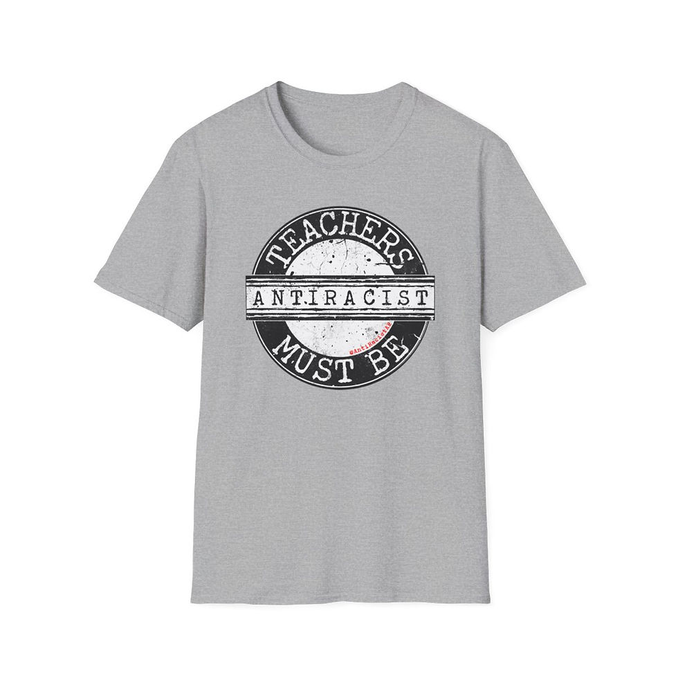 Thumbnail: Teachers Must Be Anti-Racist Tee