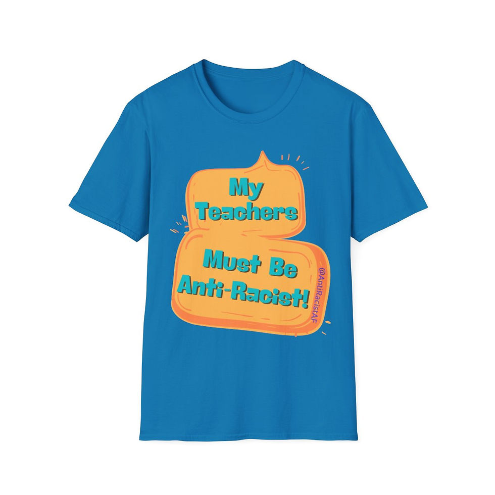 Thumbnail: My Teachers Must Be Anti-Racist Tee