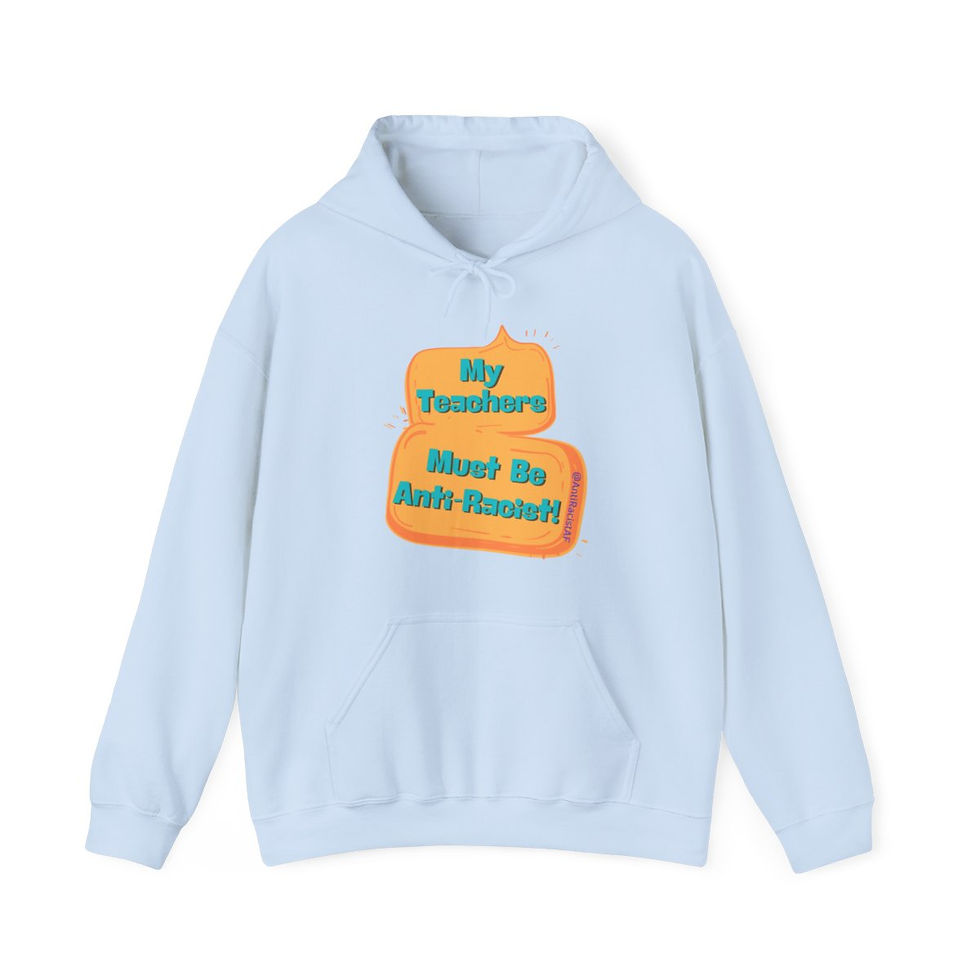 Thumbnail: My Teachers Must Be Anti-Racist Adult Hoodie