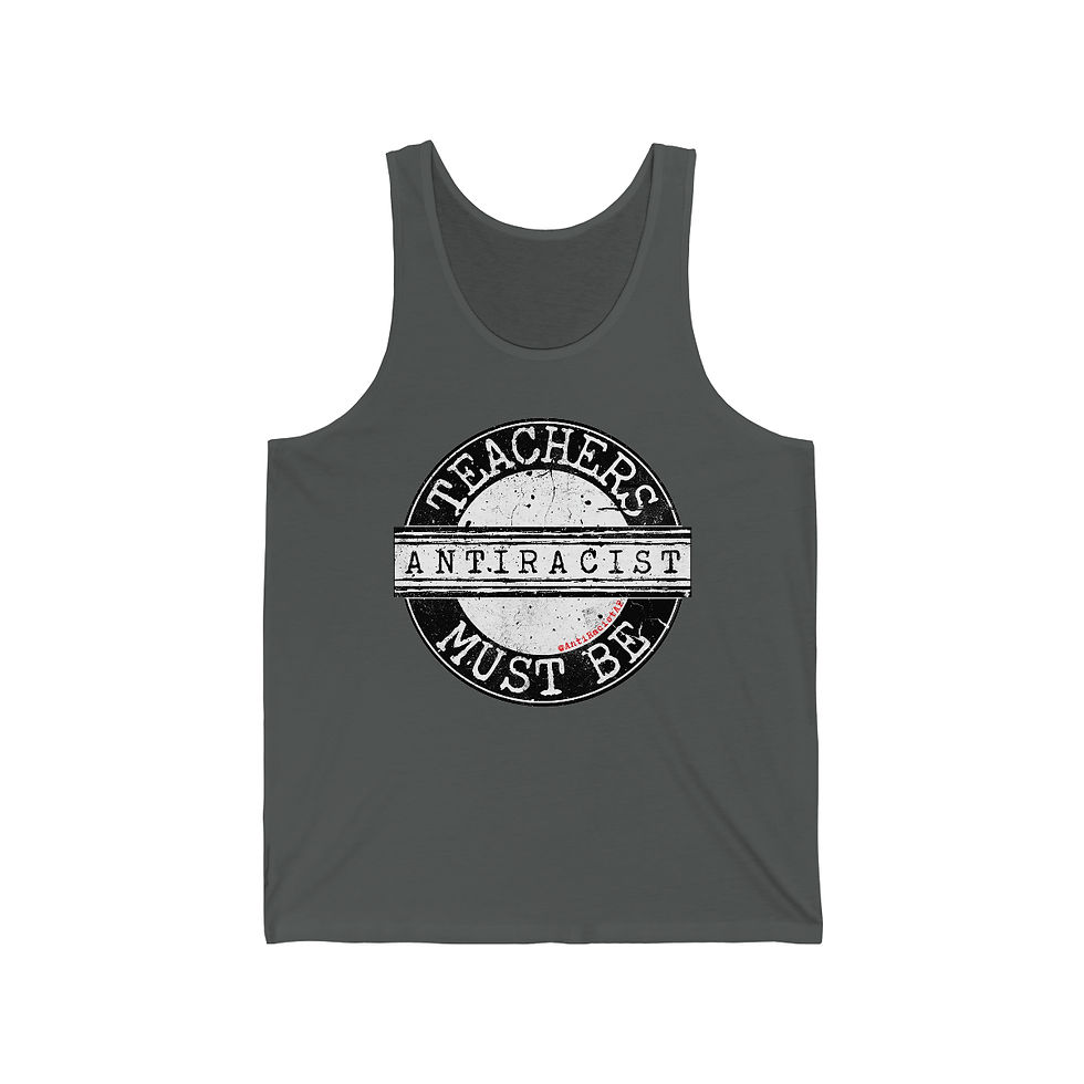 Thumbnail: Teachers Must Be Anti-Racist Basic Tank Top