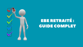 Guide complet pour un EBE retraité