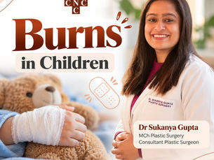 Burns in Children: First Aid, Treatment & Prevention By Dr. Sukanya Gupta, MCh Plastic Surgery