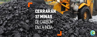 Coal India anunció el cierre de 37 minas de carbón