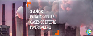 Tenemos 3 años para reducir las emisiones de gases de efecto invernadero