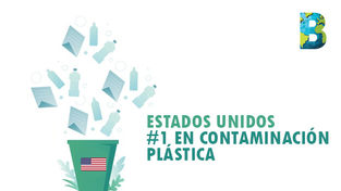 Estados Unidos es el generador número uno de contaminación plástica en el mundo 