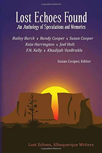 Book cover with illustration of NM mountains in front of a sunset and deep purple skies. Text: Lost Echoes Found, an Anthology of Speculations and Memories