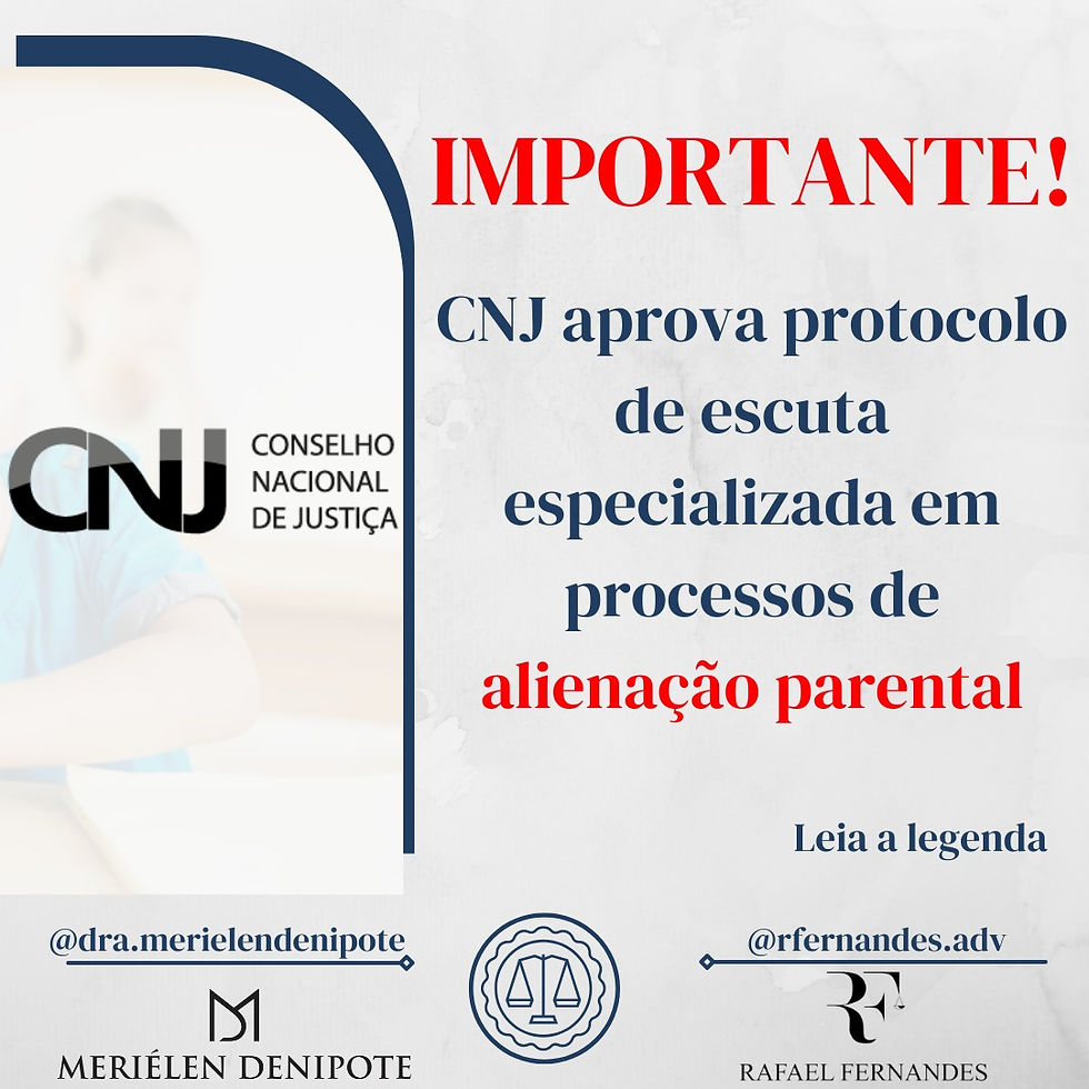 ALIENAÇÃO PARENTAL? VEJA ATUALIZAÇÕES DO CNJ!