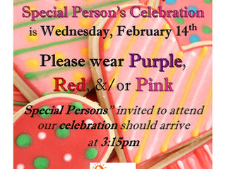 Valentine's Day~Special Person's Celebration is Wed. 2/14