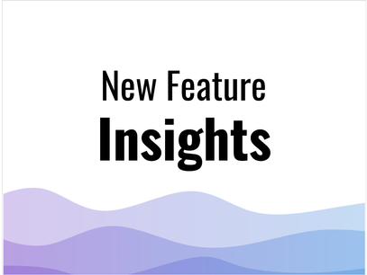 [Feature Release] "Insights" - True personalization becomes reality