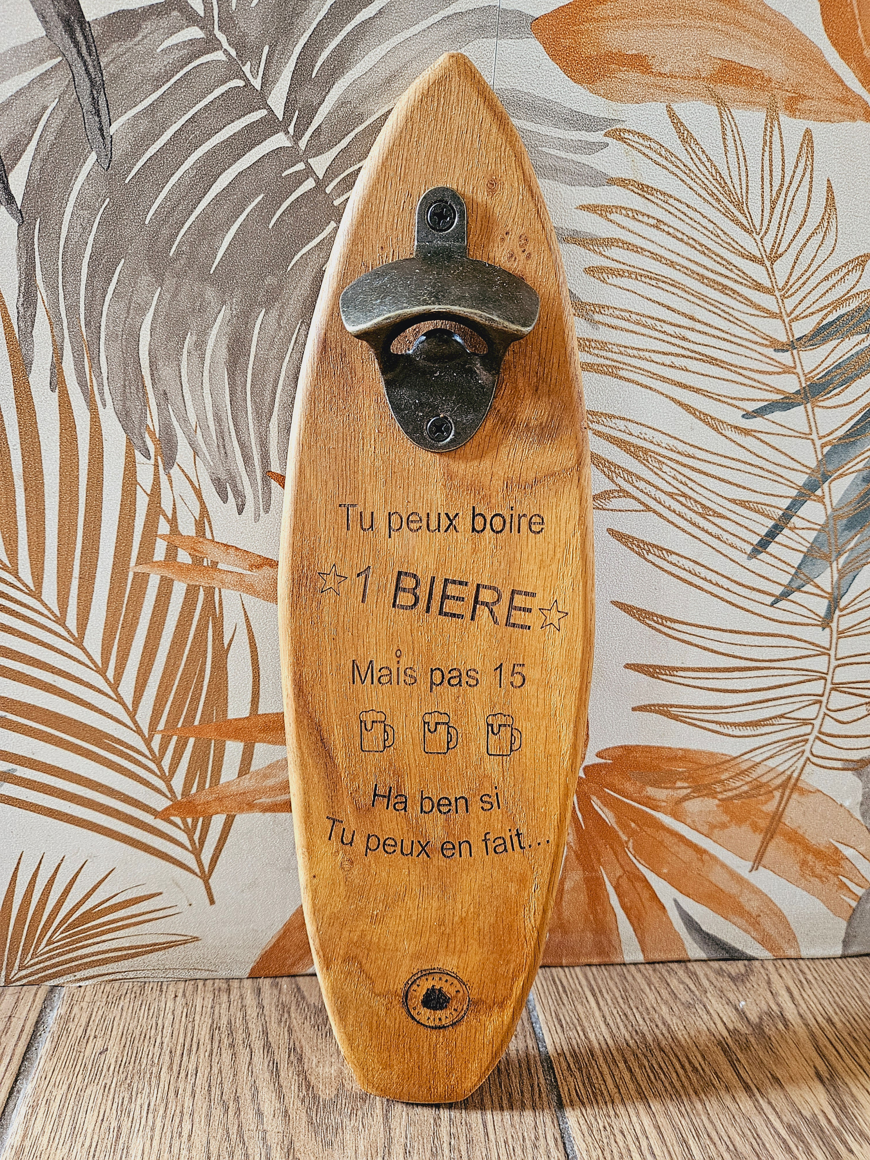 Décapsuleur mural "Tu peux boire une bière mais pas 15..."