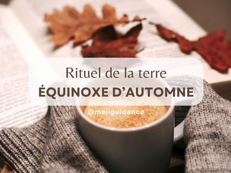 Rituel d'équinoxe d’automne : gratitude et ancrage à la terre