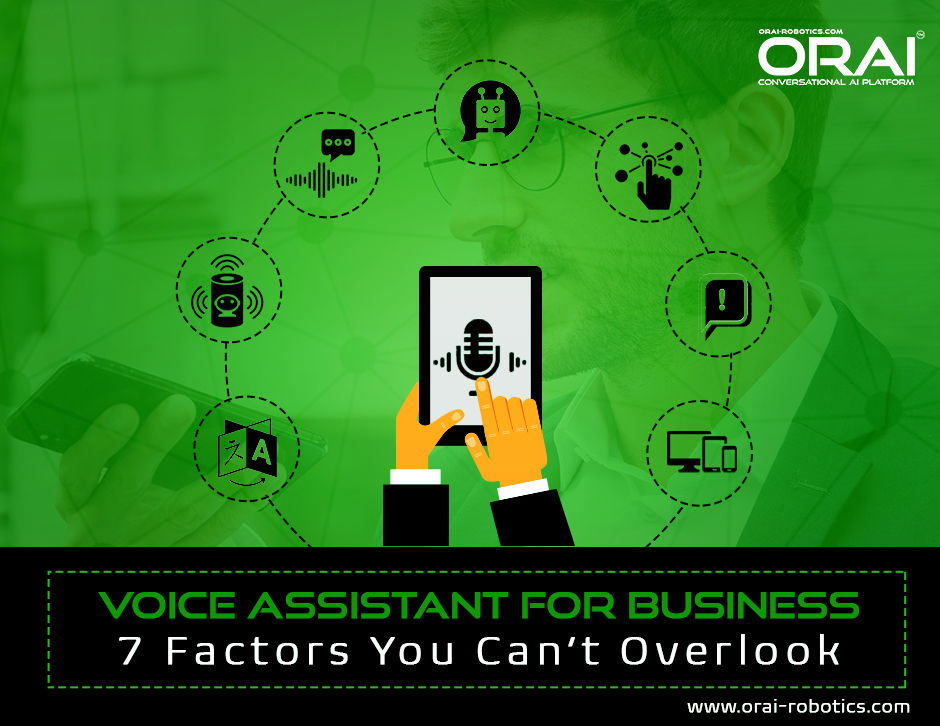 Voice Assistance for Business : 7 Factors You Can’t Overlook