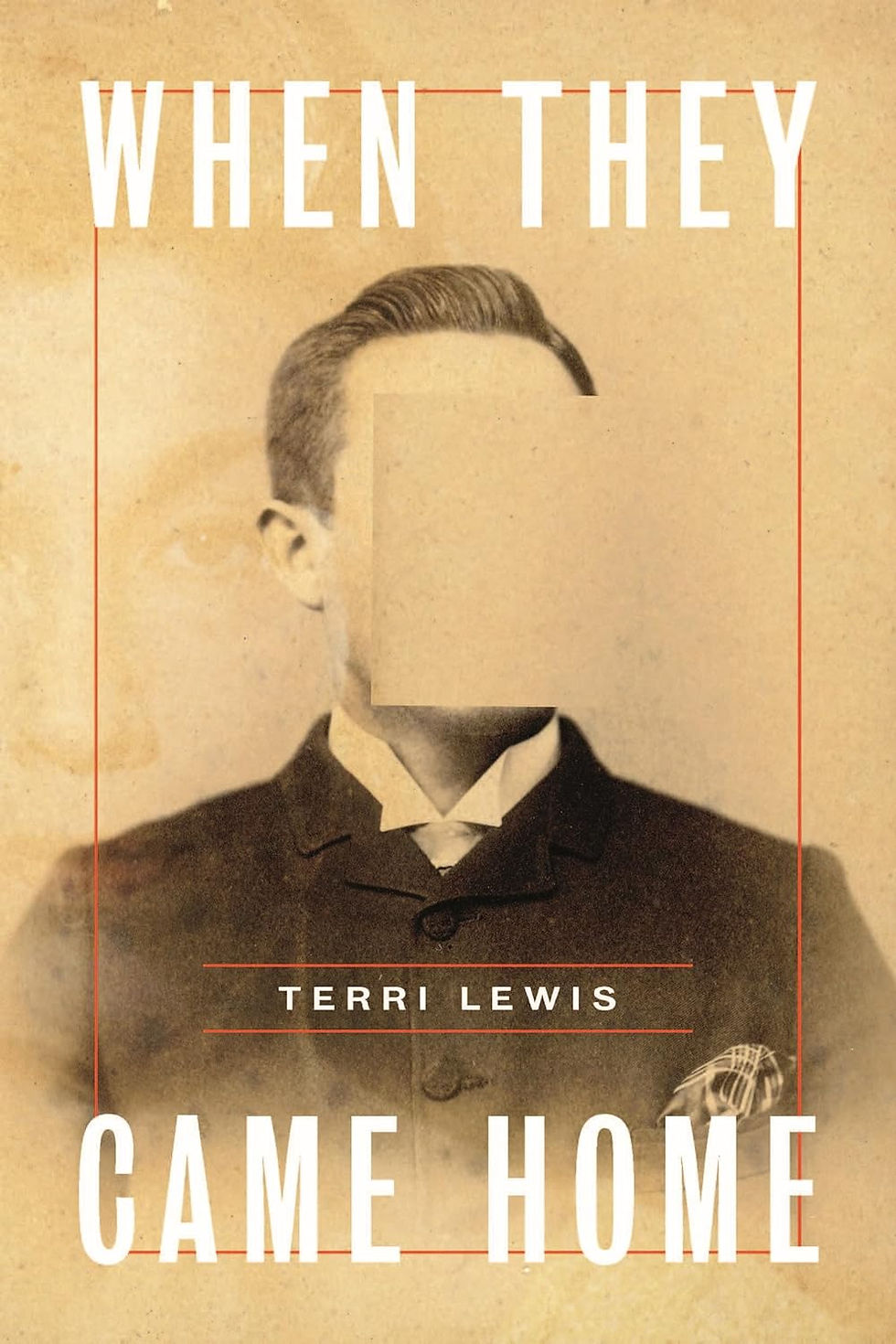 A faceless man in an early 20th-century suit, shown against a sepia background; cover of Terri Lewis's When They Came Home