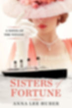 A young brownhaired woman in a rose-pink gown and lace-covered hat with pink roses looms over a four-funneled steamer, the RMS Titanic; cover of Anna Lee Huber's Sisters of Fortune