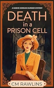 Drawing of a red-haired woman dressed in a yellow suit and hat, with a bright green blouse beneath, shown against the background of barred cells; cover of Death in a Prison Cell