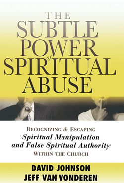 Subtle Power of Spiritual Abuse