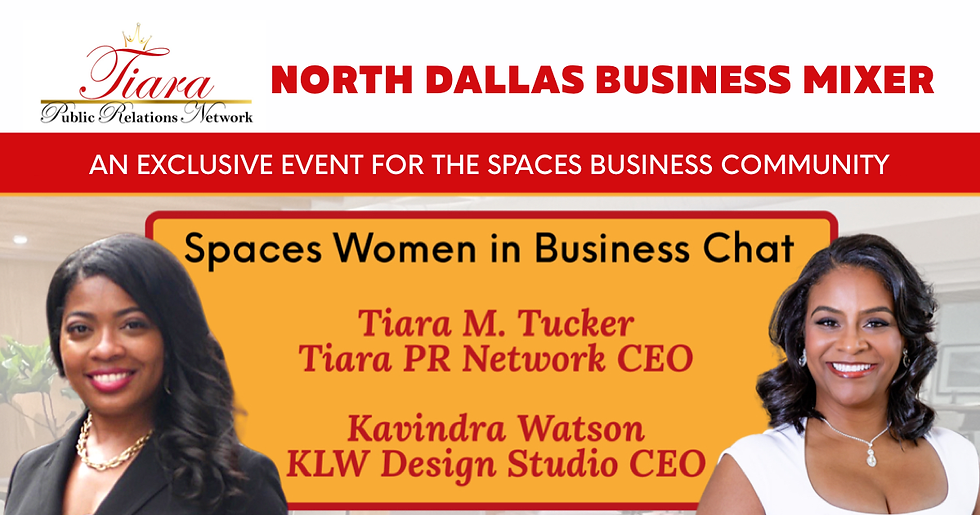Tiara PR Network: North Dallas Business Mixer - Spaces Business Community