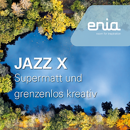 JAZZ X – Supermatt und grenzenlos kreativ!