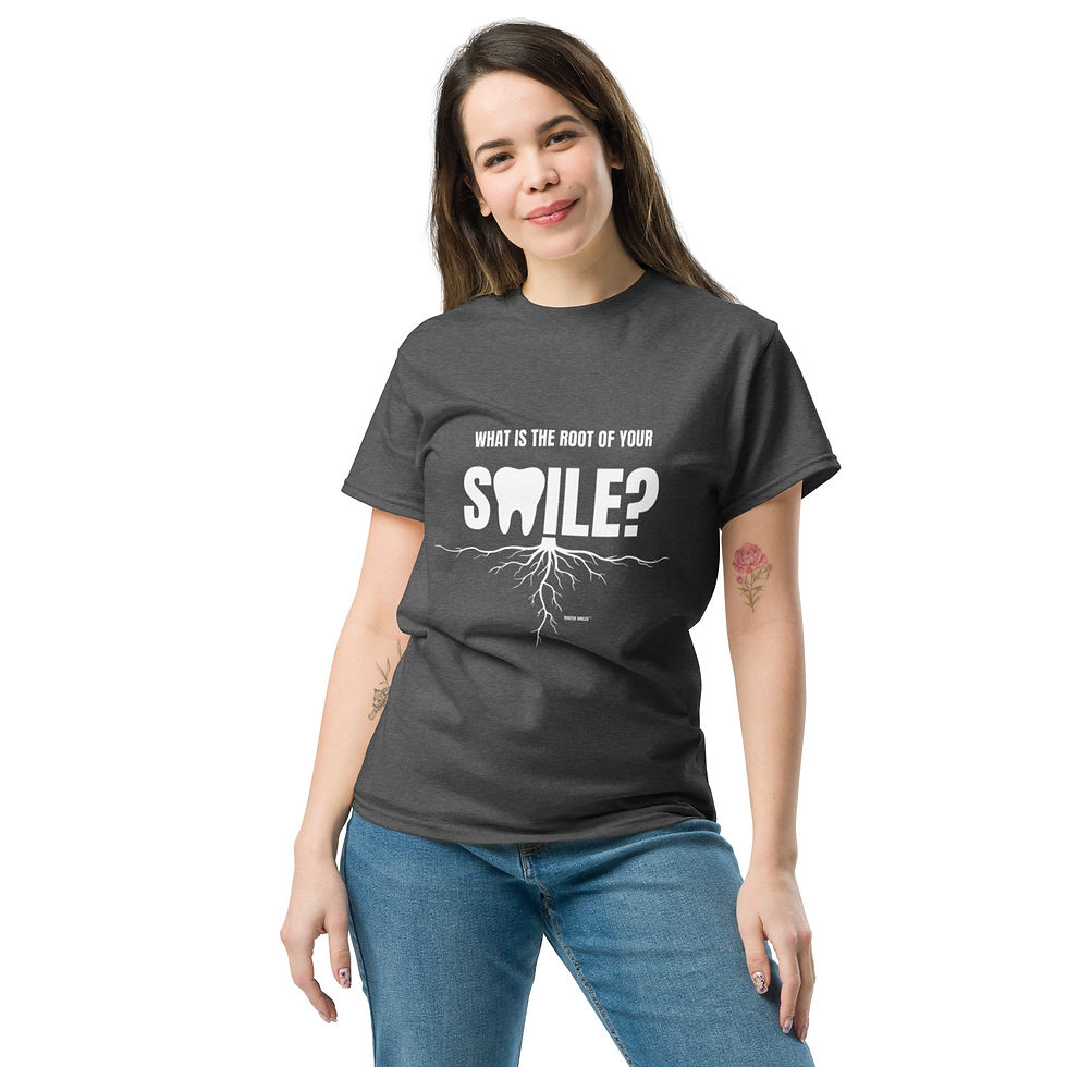 Thumbnail: “What is the Root of Your Smile” Dental/ general Unisex classic tee