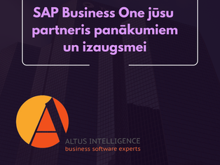Altus Intelligence ielūdz uz semināru "SAP Business One ERP – pamatota izvēle maziem un vidējiem uzņēmumiem"
