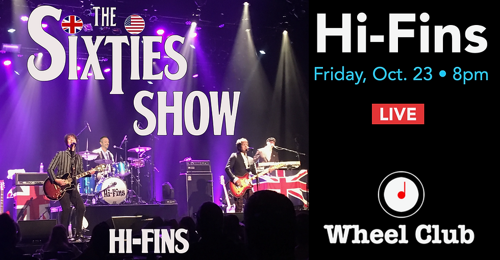 The Hi-Fins Sixties Music Spectacular - Live at Montreal's Legendary Wheel Club