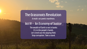 THE GRASSROOTS REVOLUTION: Act IV – An Economy of Justice