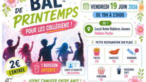 BAL de PRINTEMPS DES COLLÉGIENS VENDREDI 19 JUIN ANIM'HABERES JEUNES