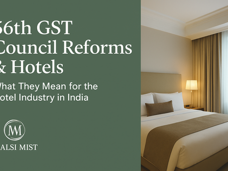 What the 56th GST Council Means for Hotels!!
