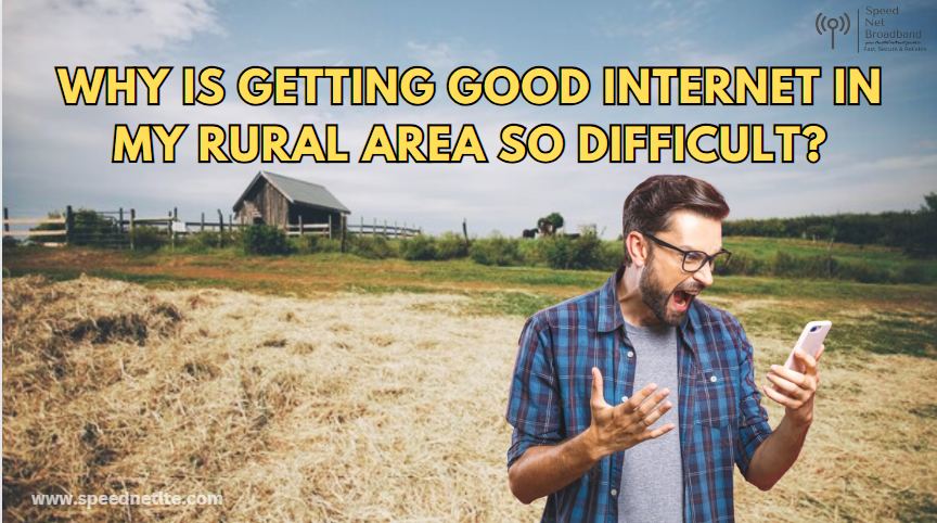 Why is getting good internet in my rural area so hard