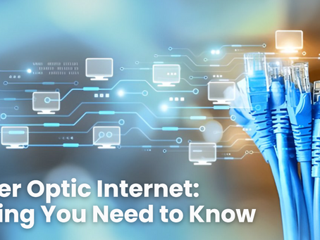 Fiber Optic Internet: Everything You Need to Know