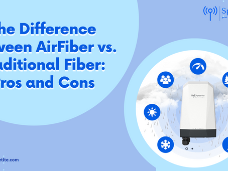 The Difference between AirFiber vs. Traditional Fiber: Pros and Cons